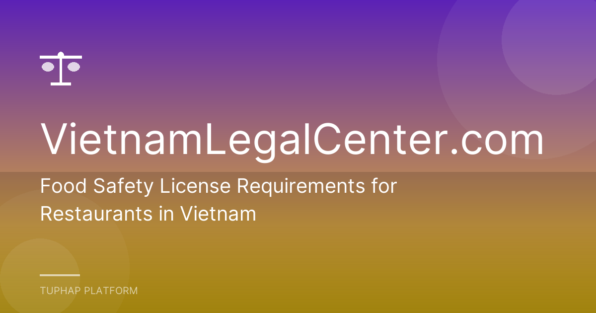 Food Safety License Requirements for Restaurants in Vietnam