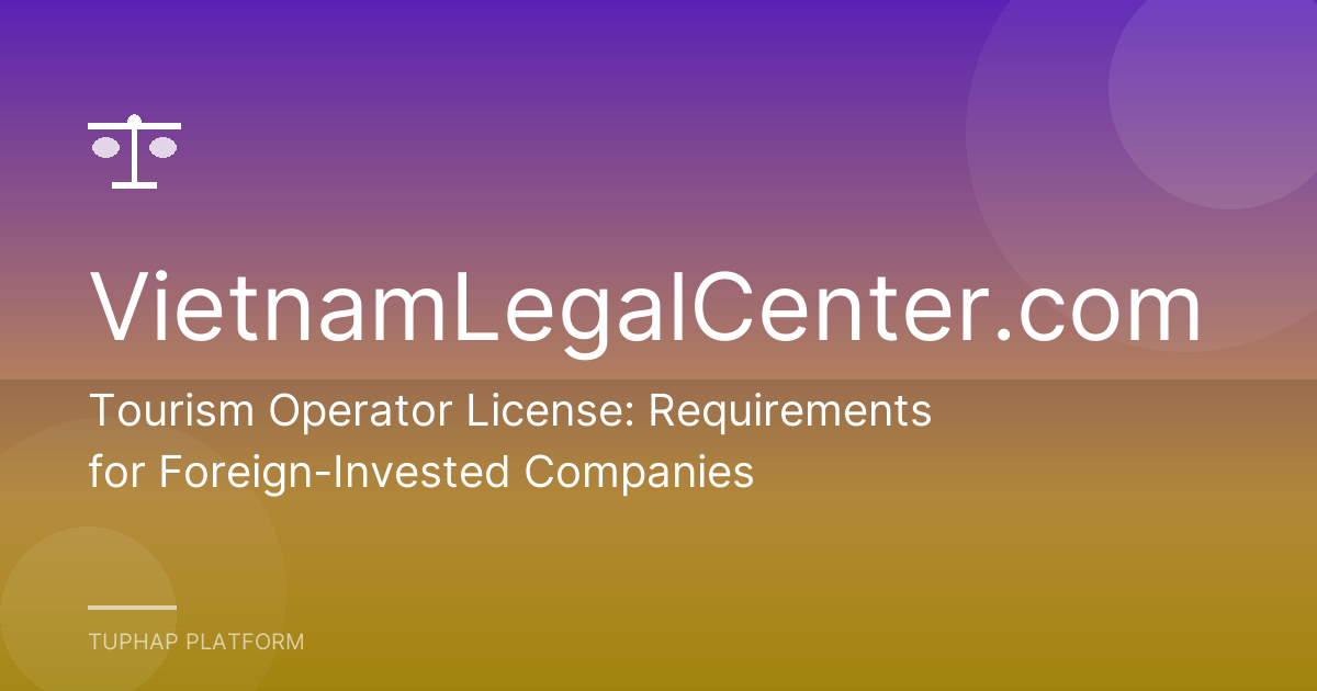 Tourism Operator License: Requirements for Foreign-Invested Companies